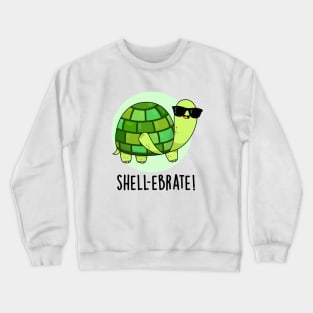 Shell-ebrate Cute Tortoise Animal Pun Crewneck Sweatshirt